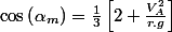\cos\left(\alpha_{m}\right)=\frac{1}{3}\left[2+\frac{V_{A}^{2}}{r.g}\right]